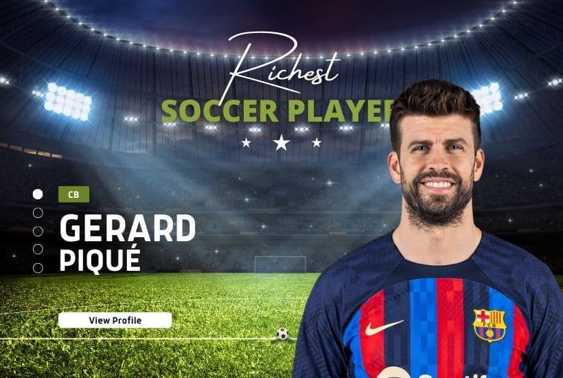 Gerard Piqué Net Worth 2024 Football Earnings and Business Ventures