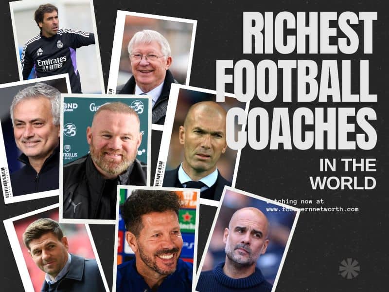 Richest Football Coaches in the World