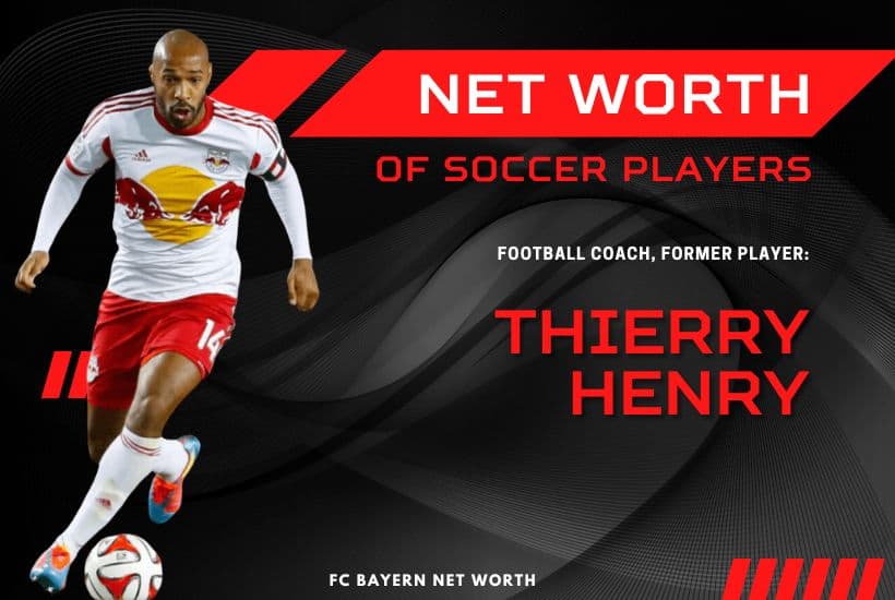 Thierry Henry Net Worth, Salary & Financial Overview 2024